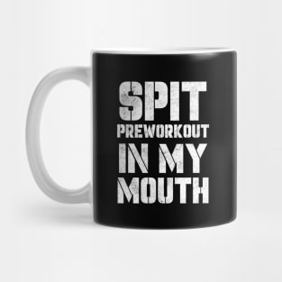 spit preworkout in my mouth retro Mug